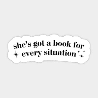 She's Got A Book For Every Situation Sticker